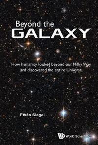 Kirjan kansi "Beyond The Galaxy: How Humanity Looked Beyond Our Milky Way And Discovered The Entire Universe"