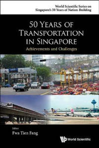 50 Years Of Transportation In Singapore: Achievements And Challenges