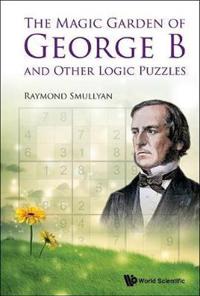 Bokomslag för "Magic Garden Of George B And Other Logic Puzzles, The"