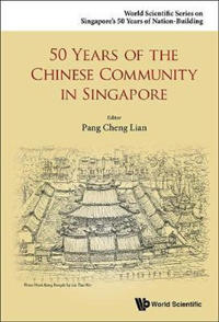 Bokomslag för "50 Years Of The Chinese Community In Singapore"