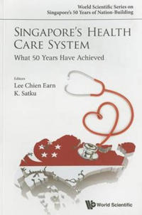 Bokomslag för "Singapore's Health Care System: What 50 Years Have Achieved"