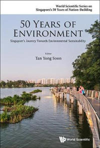50 Years Of Environment: Singapore's Journey Towards Environmental Sustainability