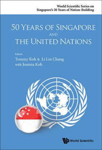 Bokomslag för "50 Years Of Singapore And The United Nations"