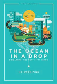 Bokomslag för "Ocean In A Drop, The - Singapore: The Next Fifty Years"