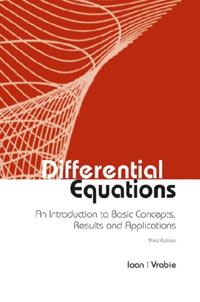 Differential Equations: An Introduction To Basic Concepts, Results And Applications (Third Edition)