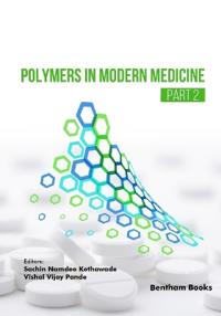 Polymers in Modern Medicine - Part 2