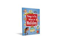 Things to Try When on Holiday: An Adventure Journal