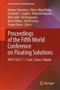 Proceedings of the Fifth World Conference on Floating Solutions