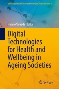 Digital Technologies for Health and Wellbeing in Ageing Societies