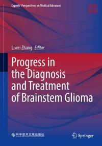 Progress in the Diagnosis and Treatment of Brainstem Glioma
