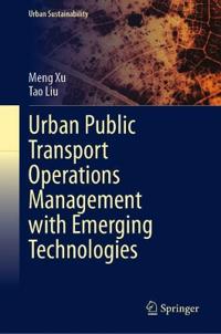 Urban Public Transport Operations Management with Emerging Technologies