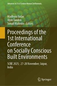 Proceedings of the 1st International Conference on Socially Conscious Built Environments