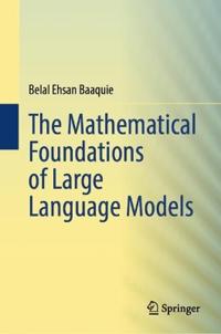 The Mathematical Foundations of Large Language Models