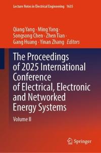 The Proceedings of 2025 International Conference of Electrical, Electronic and Networked Energy Systems