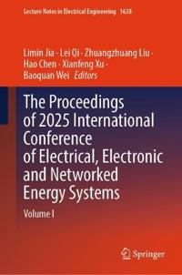 The Proceedings of 2025 International Conference of Electrical, Electronic and Networked Energy Systems