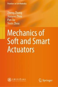 Mechanics of Soft and Smart Actuators