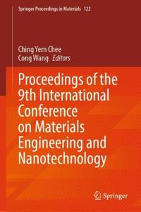 Proceedings of the 9th International Conference on Materials Engineering and Nanotechnology