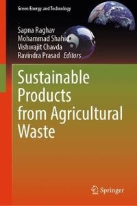 Sustainable Products from Agricultural Waste