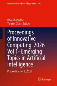 Proceedings of Innovative Computing 2026 Vol 1- Emerging Topics in Artificial Intelligence