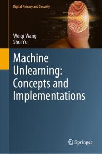 Machine Unlearning: Concepts and Implementations