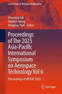 Proceedings of The 2025 Asia-Pacific International Symposium on Aerospace Technology Vol 6