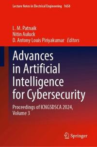 Advances in Artificial Intelligence for Cybersecurity