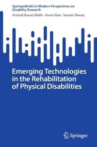 Emerging Technologies in the Rehabilitation of Physical Disabilities
