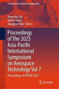 Proceedings of The 2025 Asia-Pacific International Symposium on Aerospace Technology Vol 7