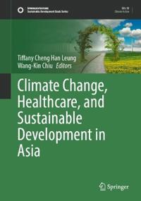 Climate Change, Healthcare, and Sustainable Development in Asia