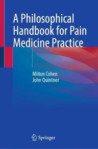 A Philosophical Handbook for Pain Medicine Practice