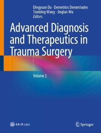 Advanced Diagnosis and Therapeutics in Trauma Surgery