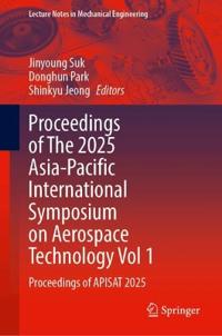 Proceedings of The 2025 Asia-Pacific International Symposium on Aerospace Technology Vol 1