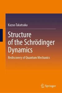 Structure of the Schrödinger Dynamics