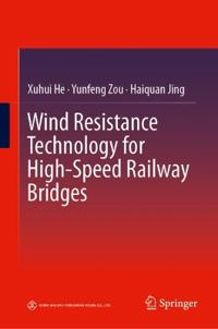 Wind Resistance Technology for High-Speed Railway Bridges