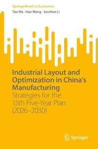 Industrial Layout and Optimization in China’s Manufacturing