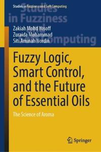 Fuzzy Logic, Smart Control, and the Future of Essential Oils