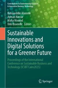 Sustainable Innovations and Digital Solutions for a Greener Future