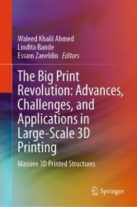 The Big Print Revolution: Advances, Challenges, and Applications in Large-Scale 3D Printing