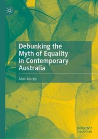 Debunking the Myth of Equality in Contemporary Australia