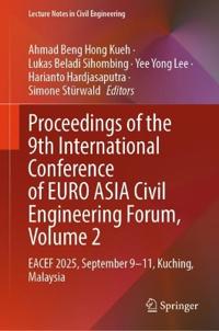 Proceedings of the 9th International Conference of EURO ASIA Civil Engineering Forum, Volume 2
