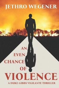 An Even Chance of Violence