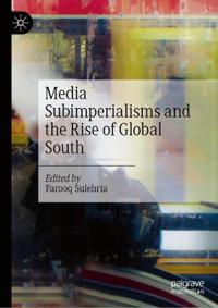 Media Subimperialisms and the Rise of Global South