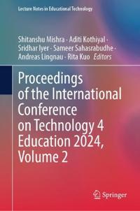 Proceedings of the International Conference on Technology 4 Education 2024, Volume 2