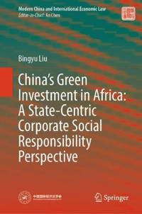 China’s Green Investment in Africa: A State-Centric Corporate Social Responsibility Perspective