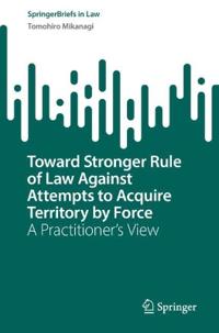 Toward Stronger Rule of Law Against Attempts to Acquire Territory by Force