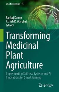 Transforming Medicinal Plant Agriculture