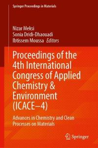 Proceedings of the 4ᵗʰ International Congress of Applied Chemistry and Environment (ICACE–4)