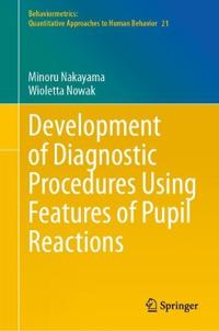 Development of Diagnostic Procedures Using Features of Pupil Reactions