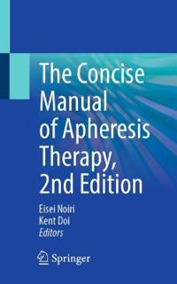 The Concise Manual of Apheresis Therapy