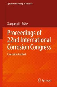 Proceedings of 22nd International Corrosion Congress